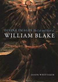 Divine Images: The Life and Work of William Blake - Whittaker Jason - książka