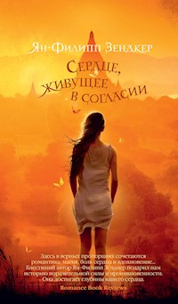 Сердце, живущее в согласии - Ян-Филипп Зендкер - ebook