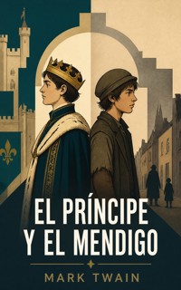 El príncipe y el mendigo - Mark Twain - ebook