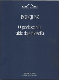 O pocieszeniu jakie daje filozofia - Boecjusz - książka