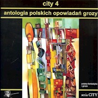 City 4 Antologia polskich opowiadań grozy -  - książka