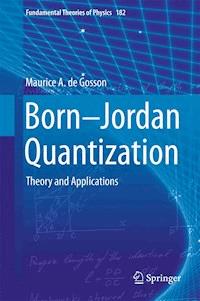 Born-Jordan Quantization - Maurice A. de Gosson - ebook