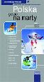 Polska - gdzie na narty 2000. Przewodnik po terenach narciarskich - zbiorowa praca - ebook