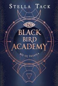 Bój się światła. Black Bird Academy. Tom 2 - Stella Tack - książka