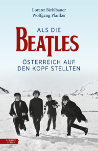 Als die Beatles Österreich auf den Kopf stellten - Lorenz Birklbauer - ebook