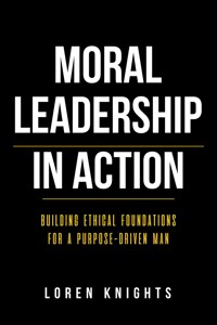 Moral Leadership in Action - Loren Knights - ebook