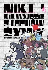 Nikt nie wyjdzie z lochów żywy. Tom 1 - Seiman Douman - książka