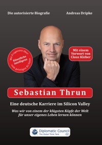 Sebastian Thrun: Eine deutsche Karriere im Silicon Valley - Andreas Dripke - ebook