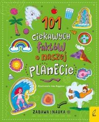 101 ciekawych faktów o naszej planecie -  - książka