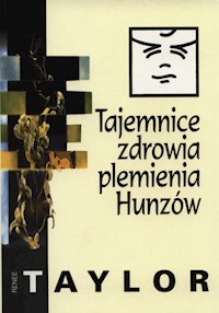 Tajemnice zdrowia plemienia Hunzów - Taylor Renee - książka