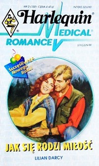 Jak się rodzi miłość - Lilian Darcy - ebook