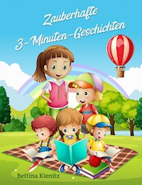Zauberhafte 3-Minuten-Geschichten - Bettina Kienitz - ebook