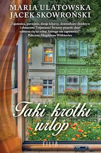 Taki krótki urlop - Maria Ulatowska, Jacek Skowroński - książka