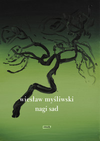 Nagi sad - Wiesław Myśliwski - ebook + książka