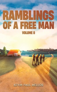 Ramblings of a Free Man - Volume II - Kevin Paul Mellor - ebook