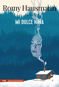 Mi dulce niña (AdN) - Romy Hausmann - ebook