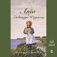 Ania z Zielonego Wzgórza - Lucy Maud Montgomery - ebook + audiobook