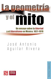 La geometría y el mito - José Antonio Aguilar River - ebook