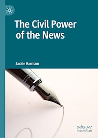 The Civil Power of the News - Jackie Harrison - ebook