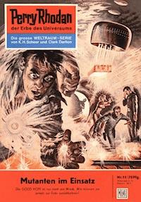 Perry Rhodan 11: Mutanten im Einsatz -  Kurt Mahr - ebook
