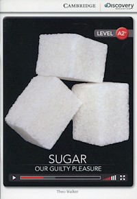 Sugar: Our Guilty Pleasure Low Intermediate Book with Online Access - Walker Theo - książka