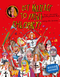 Czy Krzyżacy to fajni chłopacy? - Agnieszka Jankowiak-Maik, Boguś Janiszewski - książka