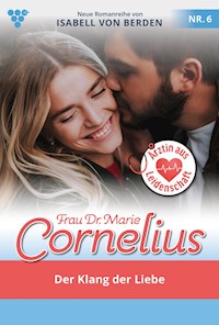 Der Klang der Liebe - Unveröffentlichter Roman - Isabell von Berden - ebook