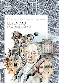 Leyendas madrileñas - Miguel Moltó - ebook