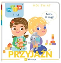 Wiem i ja Mój świat Przyjaźń -  - książka
