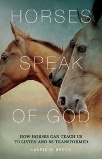 Horses Speak of God - Laurie M. Brock - ebook