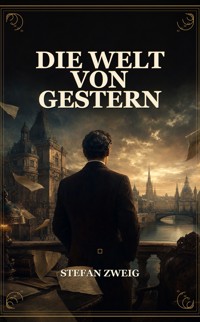 Die Welt von Gestern - Stefan Zweig - ebook