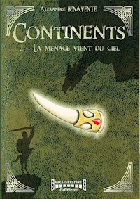 Continents - tome 2 - Alexandre Benavente - ebook
