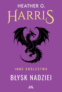 Błysk nadziei. Inne Królestwo. Tom 2 - Heather G. Harris - książka