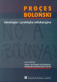 Proces boloński ideologia i praktyka edukacyjna -  - książka