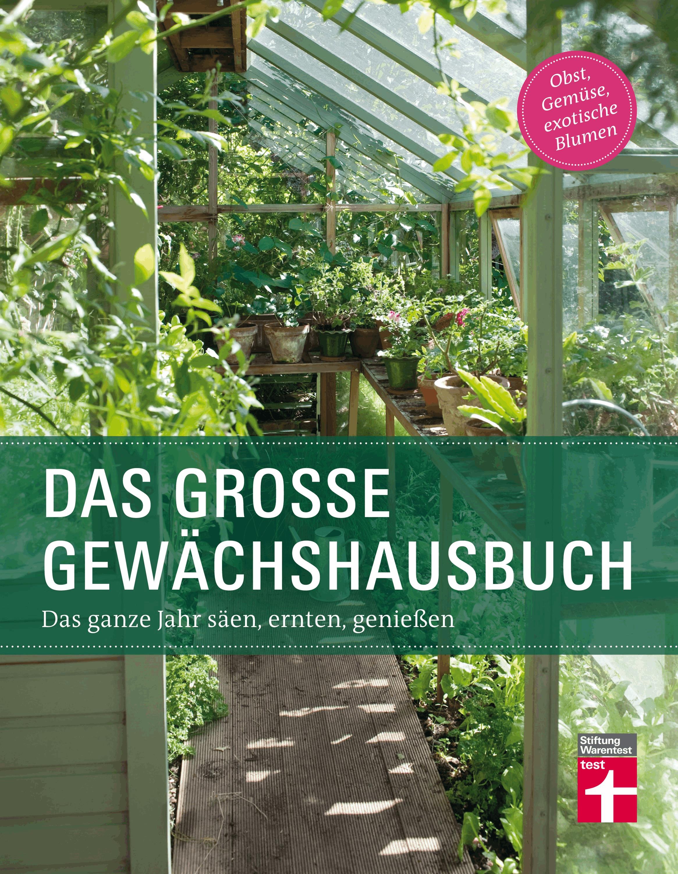 Das große Gewächshausbuch für Einsteiger und Fortgeschrittene