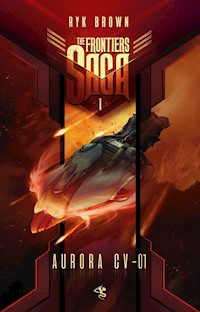 The Frontiers Saga. Tom 1. Aurora CV-01 - Ryk Brown - ebook + audiobook