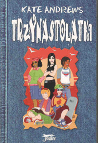 Trzynastolatki 1 - Kate Andrews - ebook