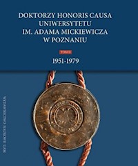 Doktorzy honoris causa Uniwersytetu im. Adama Mickiewicza w Poznaniu, tom II: 1951-1979 -  - książka