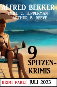 9 Spitzenkrimis Juli 2023: Krimi Paket - Alfred Bekker - ebook
