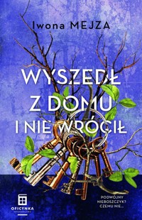 Wyszedł z domu i nie wrócił - Iwona Mejza - audiobook + książka
