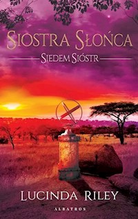 Siedem Sióstr Tom 6 Siostra Słońca - Lucinda Riley - książka