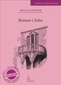 Romeo i Julia. Lektura z opracowaniem - William Szekspir - książka