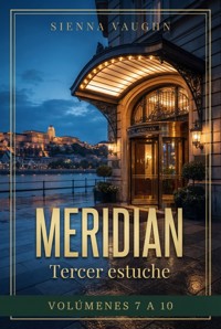 Meridian - Tercer estuche - Sienna Vaughn - ebook