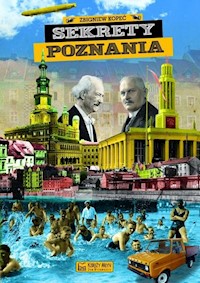 Sekrety Poznania - Kopeć Zbigniew - książka