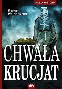 Chwała krucjat - Weidenkopf Steve - książka