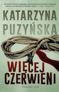 Więcej czerwieni - Katarzyna Puzyńska - ebook + audiobook + książka