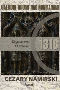 Dysert O`Dea 1318: Gaelicki trumf nad Normanami - Cezary Namirski - książka