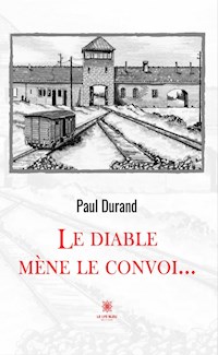 Le diable mène le convoi… - Paul Durand - ebook