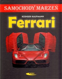 Ferrari. Samochody marzeń - Rüdiger Kaufmann - książka