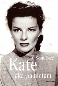 Kate, jaką pamiętam - A. Scott Berg - ebook